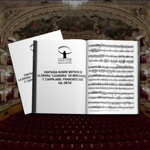 Fantasía sobre motivos de la ópera "Leonora" de Mercadante. F. Cappa Arr. Francisco José Gil Ortiz - Santor Ediciones